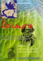 Atlantis aus aktueller hellsichtiger und naturwissenschaftlicher Sicht - Bd.5a