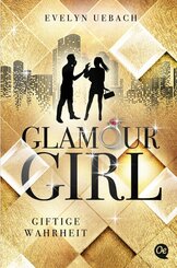 Glamour Girl - Giftige Wahrheit