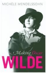 Making Oscar Wilde