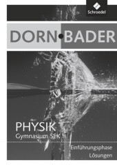 Dorn / Bader Physik SII - Einführungsphase für Hessen und Nordrhein-Westfalen Ausgabe 2010
