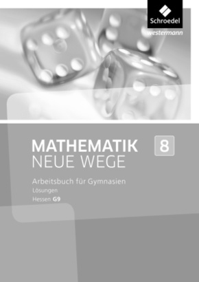 Mathematik Neue Wege SI - Ausgabe 2013 für Hessen G9