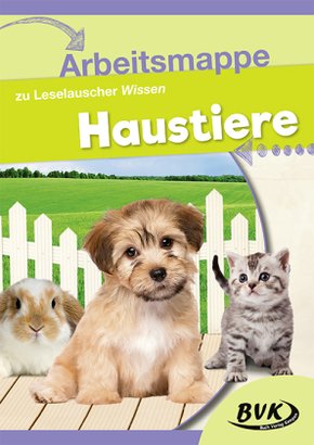 Arbeitsmappe zu Leselauscher Wissen: Haustiere