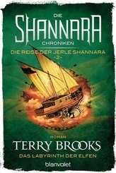Die Shannara-Chroniken: Die Reise der Jerle Shannara - Das Labyrinth der Elfen