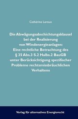 Die Abwägungsabsichtungsklausel bei der Realisierung von Windenergieanlagen