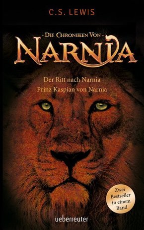 Die Chroniken von Narnia - (Zwei Bestseller in einem Band) Der Ritt nach Narnia + Prinz Kaspian von Narnia