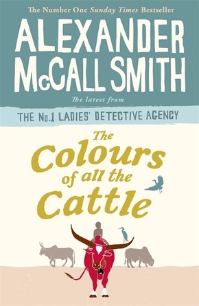 The Colours of all the Cattle (No. 1 Ladies' Detective Agency, Band 19)