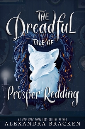 Prosper Redding: The Dreadful Tale of Prosper Redding