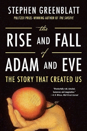 The Rise and Fall of Adam and Eve - The Story That Created Us