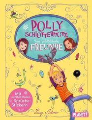 Polly Schlottermotz: Meine potzblitzbesten Freunde