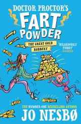 Doctor Proctor's Fart Powder: The Great Gold Robbery (Doctor Proctors Fart Powder 4)