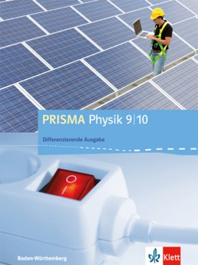 PRISMA Physik 9/10. Differenzierende Ausgabe Baden-Württemberg, Schülerbuch