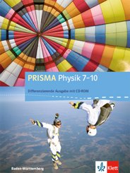 PRISMA Physik 7-10. Differenzierende Ausgabe Baden-Württemberg, Schülerbuch