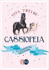 Cassiopeia - Das Geheimnis der Friesenpferde