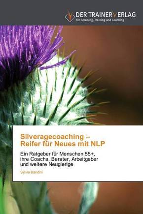 Silveragecoaching - Reifer für Neues mit NLP