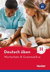 Wortschatz & Grammatik B1