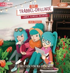 Die Trabbel-Drillinge - Lämmer, Glamour, Macarons, 1 MP3-CD