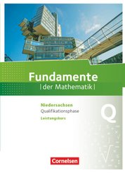 Fundamente der Mathematik - Niedersachsen ab 2015 - Qualifikationsphase - Leistungskurs