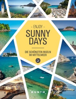 Enjoy Sunny Days - Die schönsten Inseln im Mittelmeer