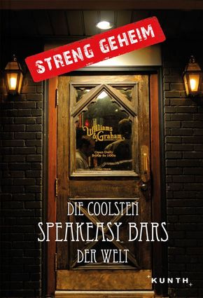 Streng geheim: Die coolsten Speakeasy Bars der Welt