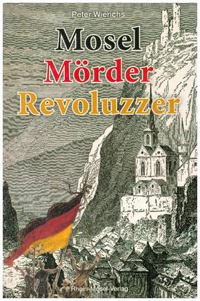 Mosel Mörder Revoluzzer