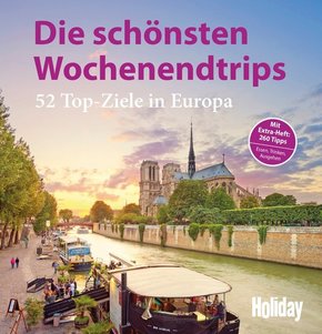HOLIDAY Reisebuch: Die schönsten Wochenendtrips 52 Top-Ziele in Europa