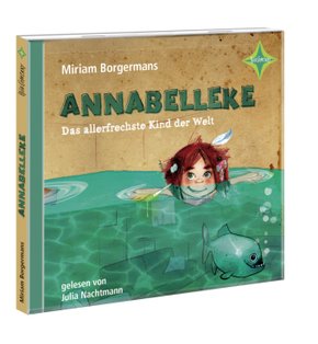 Annabelleke - Das allerfrechste Kind der Welt, 1 Audio-CD