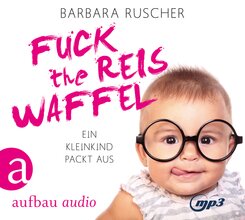 Fuck the Reiswaffel, 2 Audio-CD, 2 MP3