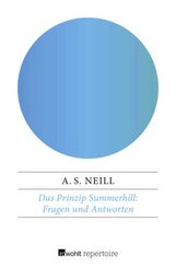 Das Prinzip Summerhill: Fragen und Antworten