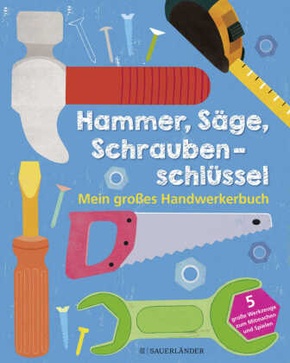 Hammer, Säge, Schraubenschlüssel