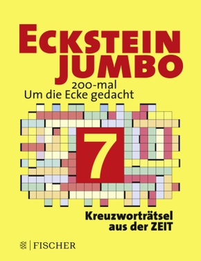 Eckstein Jumbo - Tl.7 200-mal um die Ecke gedacht. Kreuzworträtsel aus der ZEIT