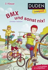 BMX und sonst nix - Duden Leseprofi 2. Klasse