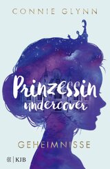 Prinzessin undercover - Geheimnisse
