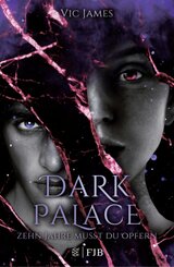 Dark Palace - Zehn Jahre musst du opfern - Bd.1