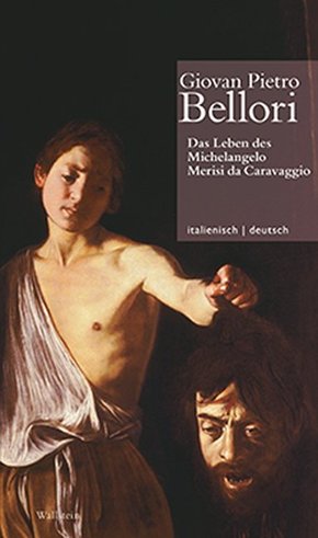 Das Leben des Michelangelo Merisi da Caravaggio // La Vita di Michelangelo Merisi da Caravaggio