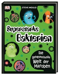 Superstark & superschlau. Superstarke Bakterien