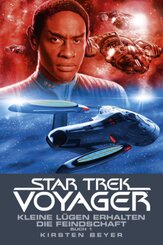 Star Trek Voyager - Kleine Lügen erhalten die Feindschaft - Tl.1