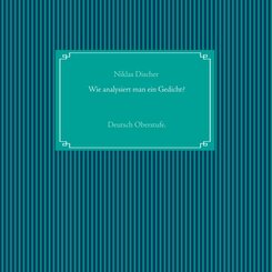 Wie analysiert man ein Gedicht?