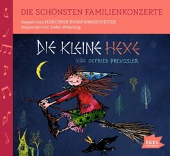 Die schönsten Familienkonzerte - Die kleine Hexe, 1 Audio-CD