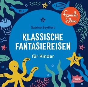 FamilyFlow. Klassische Fantasiereisen für Kinder, 1 Audio-CD