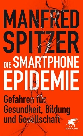 Spitzer, Die Smartphone-Epidemie