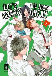 Let's destroy the Idol Dream - Special Edition - Bd.1