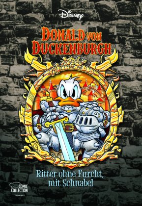Donald von Duckenburgh - Ritter ohne Furcht, mit Schnabel