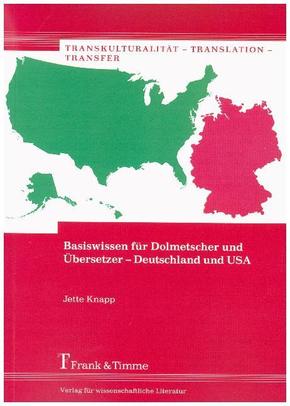 Basiswissen für Dolmetscher und Übersetzer - Deutschland und USA