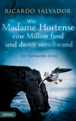 Wie Madame Hortense eine Million fand und damit verschwand