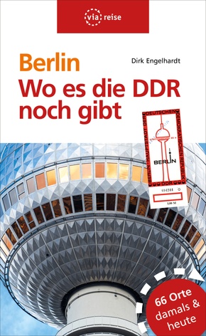Berlin - Wo es die DDR noch gibt