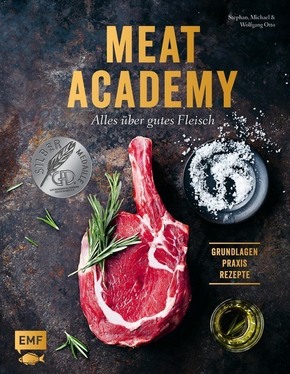 Meat Academy - Alles über gutes Fleisch: Grundlagen, Praxis, Rezepte