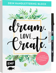 Dein Handlettering-Block - Dream. Love. Create. Mit original Tombow ABT Dual Brush Pen
