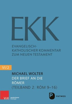 Evangelisch-Katholischer Kommentar zum Neuen Testament (EKK): Der Brief an die Römer - Tl.2
