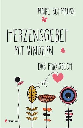 Herzensgebet mit Kindern