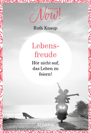 Edition NOW! Lebensfreude